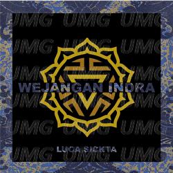 Wejangan Indra - Luca Sickta