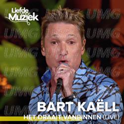Het Draait Vanbinnen - Bart Ka&euml;ll