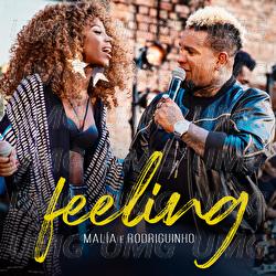 Feeling - Mal&iacute;a, Rodriguinho