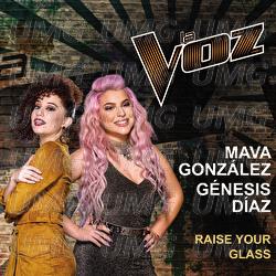 Raise Your Glass - Mava Gonz&aacute;lez, G&eacute;nesis D&iacute;az