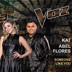Someone Like You - Kat, Abel Flores