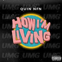 How I'm Living - Quin NFN