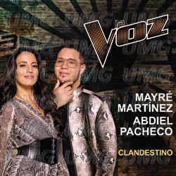 Clandestino - Mayr&eacute; Mart&iacute;nez, Abdiel Pacheco