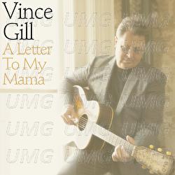 A Letter To My Mama - Vince Gill