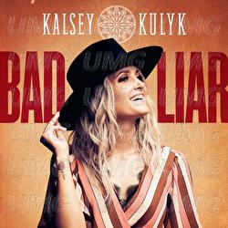Bad Liar - Kalsey Kulyk