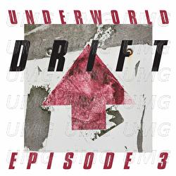DRIFT Episode 3 "HEART" - Underworld