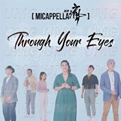 Through Your Eyes - MICappella