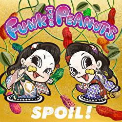 SPOIL! - Funk The Peanuts