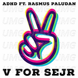 V For Sejr - ADHD, Rasmus Paludan