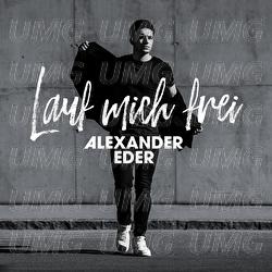 Lauf mich frei - Alexander Eder