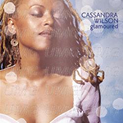 Glamoured - Cassandra Wilson