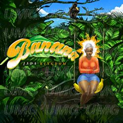 Banana - Jada Kingdom