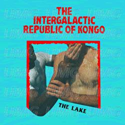 The Lake - The Intergalactic Republic Of Kongo