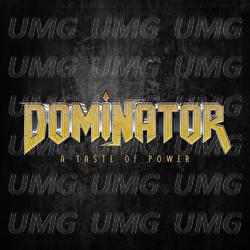 A Taste Of Power - Dominator