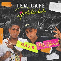 Tem Caf&eacute; - Gaab, MC Hariel