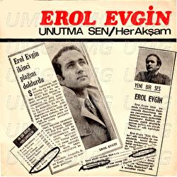 Unutma Sen / Her Aksam - Erol Evgin