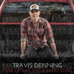 Tank Of Gas And A Radio Song - Travis Denning