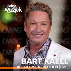 Ik Laat Me Verleiden - Bart Ka&euml;ll