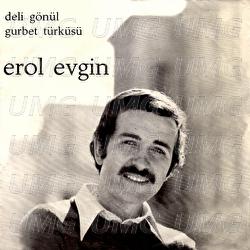 Deli Gonul / Gurbet Turkusu - Erol Evgin