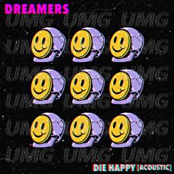 Die Happy - DREAMERS