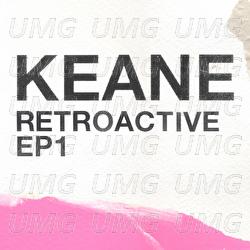Retroactive - EP1 - Keane