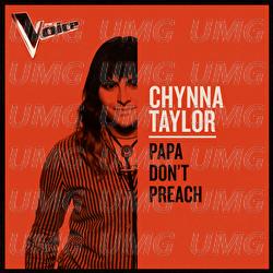 Papa Don't Preach - Chynna Taylor