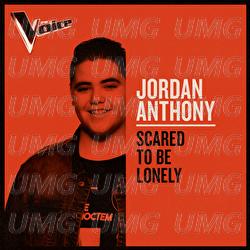 Scared To Be Lonely - Jordan Anthony