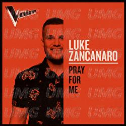 Pray For Me - Luke Zancanaro