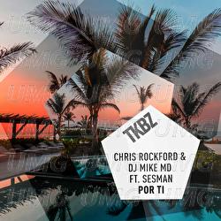 Por Ti - Chris Rockford, DJ Mike MD, Sesman