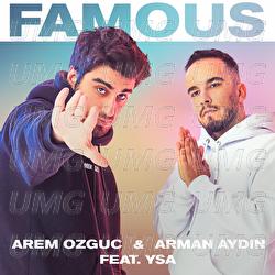 Famous - Arem Ozguc, Arman Aydin, YSA