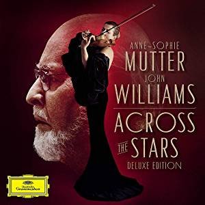 Across The Stars - Anne-Sophie Mutter, The Recording Arts Orchestra of Los Angeles, John Williams