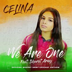 We Are One - CELINA, Bharat Army