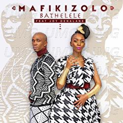Bathelele - Mafikizolo, Joy Denalane