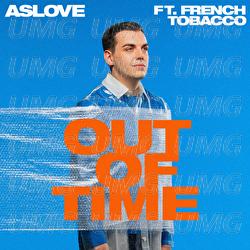 Out Of Time - Aslove, French Tobacco