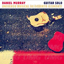 Universo Musical de Egberto Gismonti - Daniel Murray