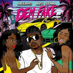 Dem Fake - Jugglerz, Busy Signal