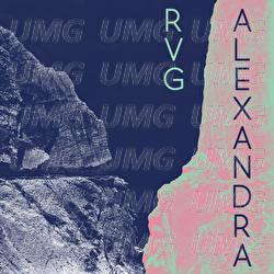 Alexandra/Dying On The Vine - RVG