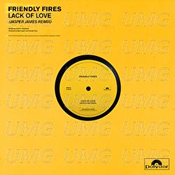 Lack Of Love - Friendly Fires