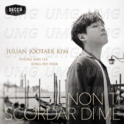 Non Ti Scordar Di Me - Julian Jootaek Kim, Young Min Lee, Jong Ho Park