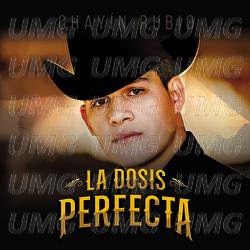 La Dosis Perfecta - Chay&iacute;n Rubio