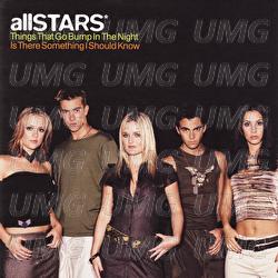 Things That Go Bump In The Night / Is There Something I Should Know - allSTARS