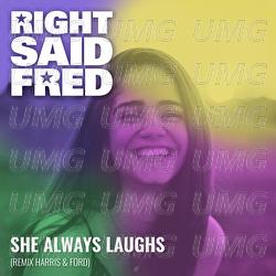 She Always Laughs - Right Said Fred