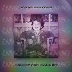 GODHET FOR SVAKHET - Jonas Benyoub
