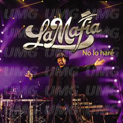 No Lo Haré - La Mafia