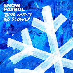 Time Won't Go Slowly - Snow Patrol