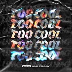 Too Cool - CLMD, Julie Bergan