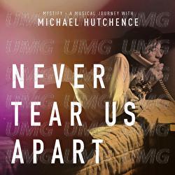 Never Tear Us Apart - INXS