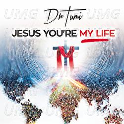 Jesus You're My Life - Dr Tumi