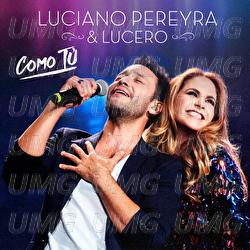 Como Tú - Luciano Pereyra, Lucero