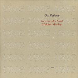 Out Patients - Tom van der Geld, Children At Play